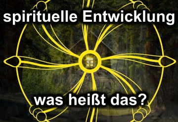 Was versteht man unter spirituelle Entwicklung?